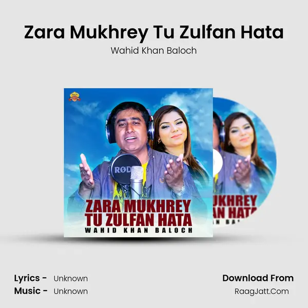 Zara Mukhrey Tu Zulfan Hata MP3 Song by Wahid Khan Baloch Cover