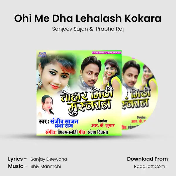 Ohi Me Dha Lehalash Kokara MP3 Song by Sanjeev Sajan Cover