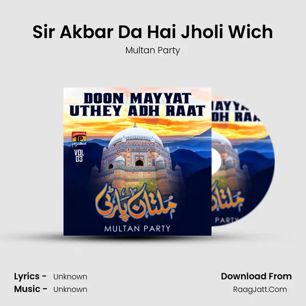 Sir Akbar Da Hai Jholi Wich MP3 Song by Multan Party Cover