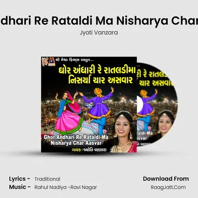 Ghor Andhari Re Rataldi Ma Nisharya Char Aasvar - Jyoti Vanzara
