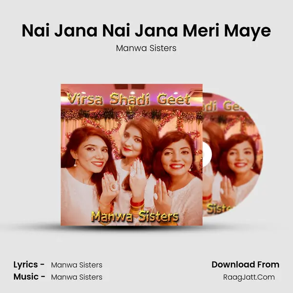 Nai Jana Nai Jana Meri Maye MP3 Song by Manwa Sisters Cover