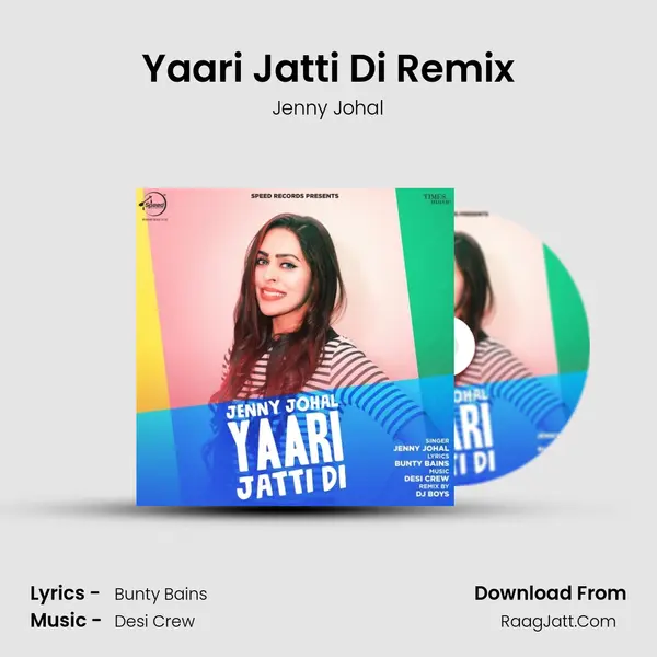 Yaari Jatti Di Remix MP3 Song by Jenny Johal Cover