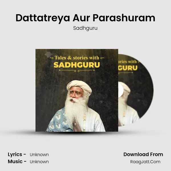 Dattatreya Aur Parashuram MP3 Song by Sadhguru Cover