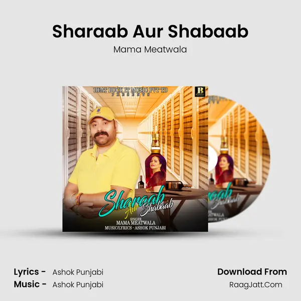 Sharaab Aur Shabaab - Mama Meatwala