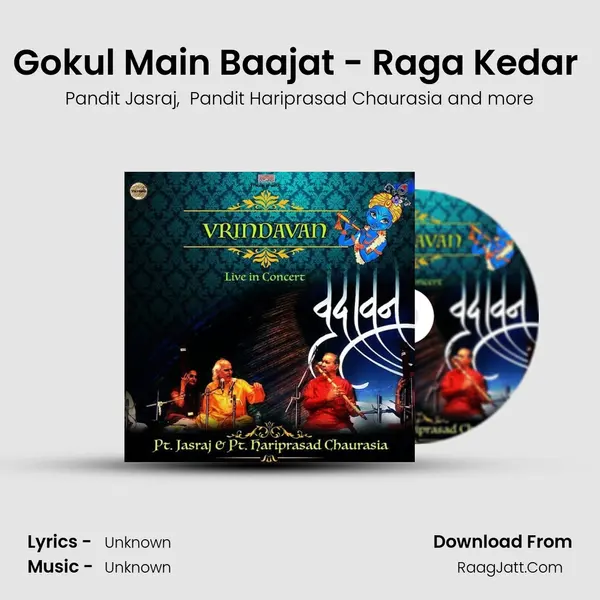 Gokul Main Baajat - Raga Kedar (Live) mp3 song