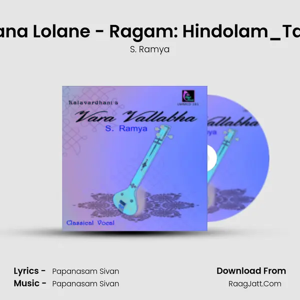 Sama Gana Lolane - Ragam: Hindolam_Talam: Adi MP3 Song by S. Ramya Cover