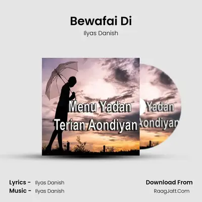 Bewafai Di MP3 Song by Ilyas Danish Cover