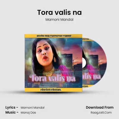 Tora valis na - Mamoni Mandal