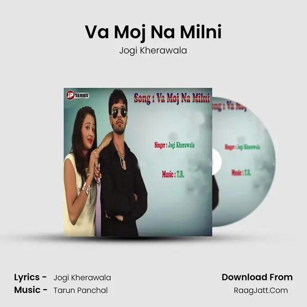 Va Moj Na Milni - Jogi Kherawala