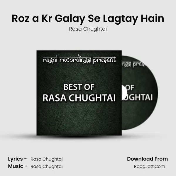 Roz a Kr Galay Se Lagtay Hain mp3 song