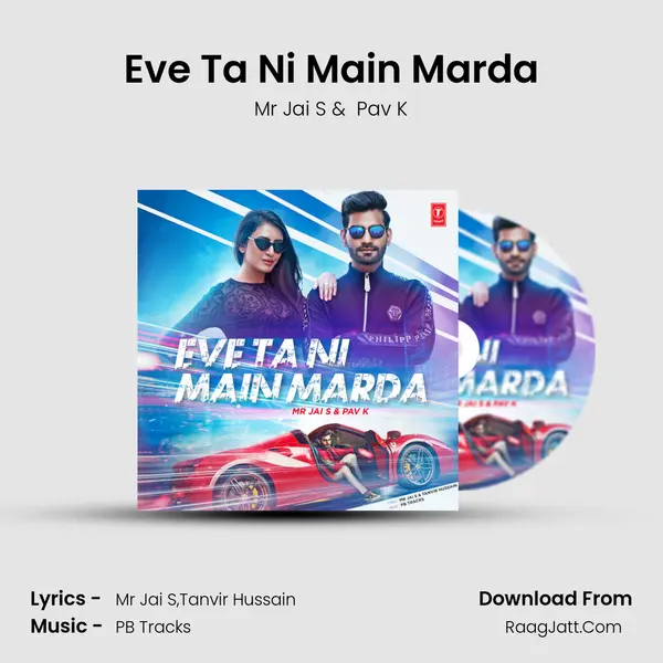 Eve Ta Ni Main Marda - Mr Jai S