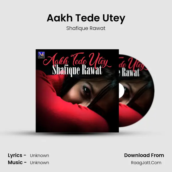 Aakh Tede Utey mp3 song