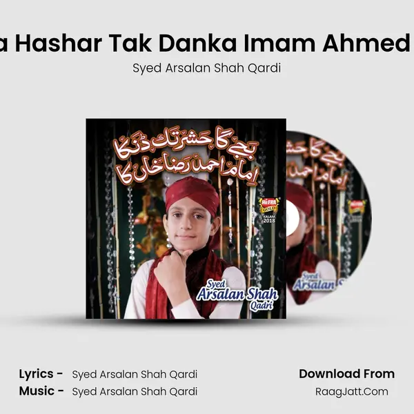 Bajay Ga Hashar Tak Danka Imam Ahmed Raza Ka - Syed Arsalan Shah Qardi