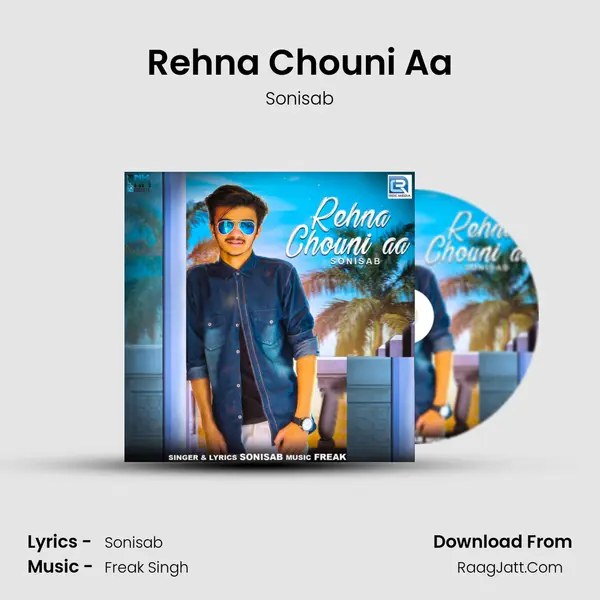 Rehna Chouni Aa - Sonisab