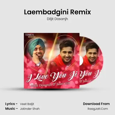 Laembadgini Remix MP3 Song by Diljit Dosanjh Cover