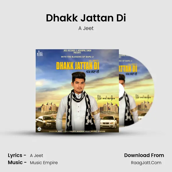Dhakk Jattan Di - A Jeet