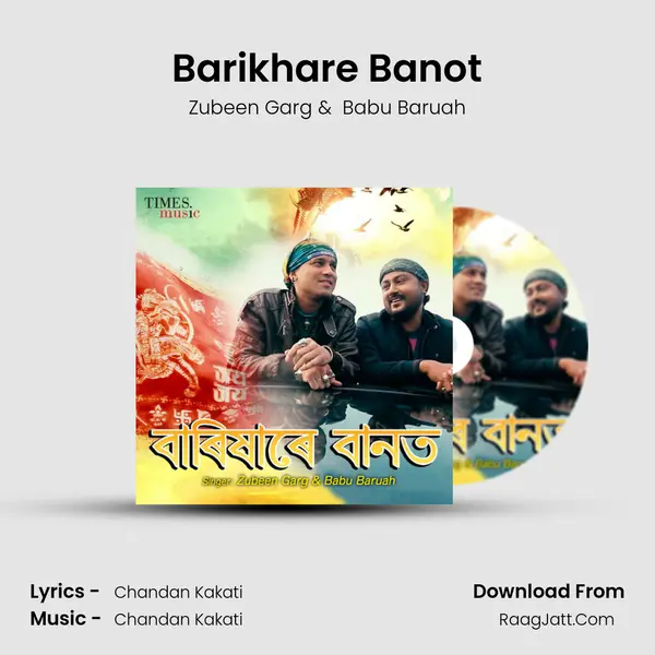 Barikhare Banot - Zubeen Garg