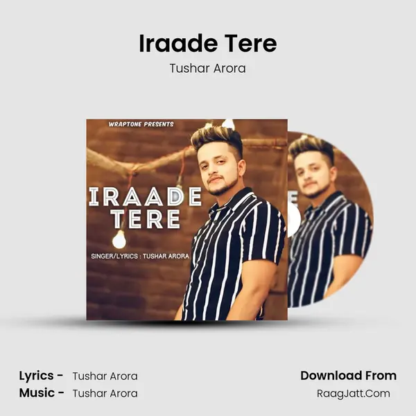 Iraade Tere MP3 Song by Tushar Arora Cover