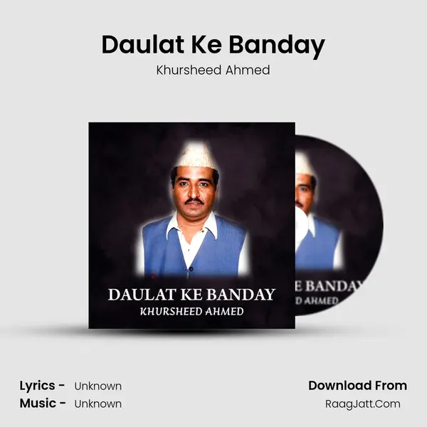 Daulat Ke Banday - Single - Khursheed Ahmed