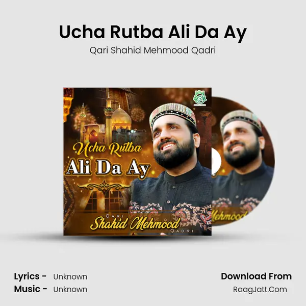 Ucha Rutba Ali Da Ay - Qari Shahid Mehmood Qadri