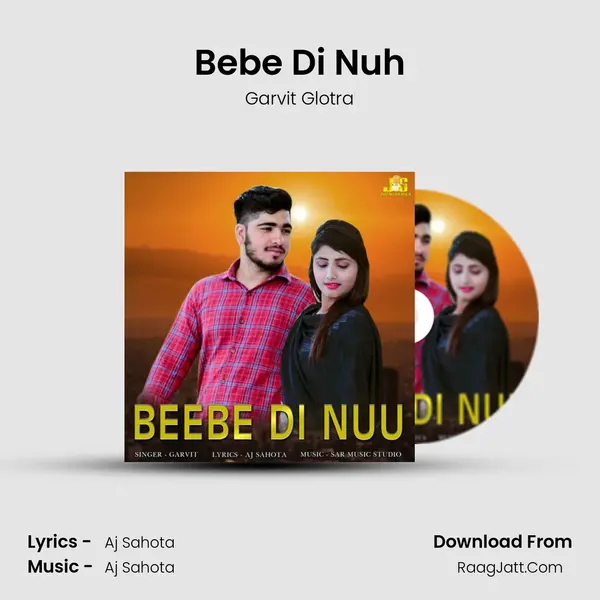 Bebe Di Nuh - Garvit Glotra