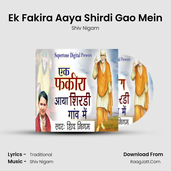 Ek Fakira Aaya Shirdi Gao Mein - Shiv Nigam