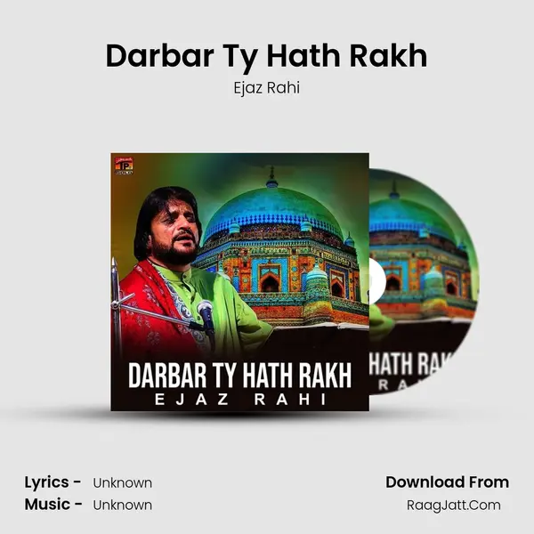 Darbar Ty Hath Rakh - Single - Ejaz Rahi