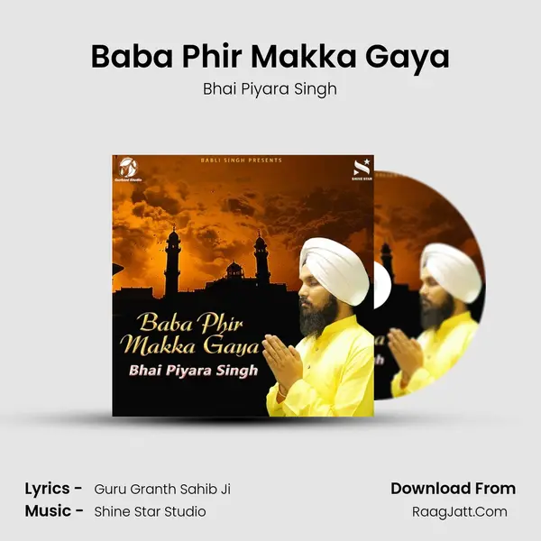 Baba Phir Makka Gaya MP3 Song by Bhai Piyara Singh Cover