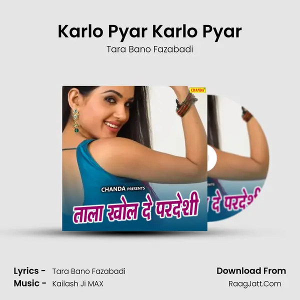 Karlo Pyar Karlo Pyar MP3 Song by Tara Bano Fazabadi Cover