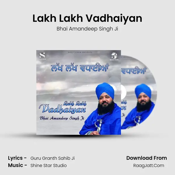 Lakh Lakh Vadhaiyan - Bhai Amandeep Singh Ji