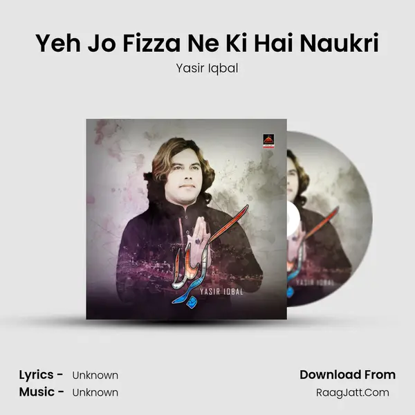 Yeh Jo Fizza Ne Ki Hai Naukri MP3 Song by Yasir Iqbal Cover