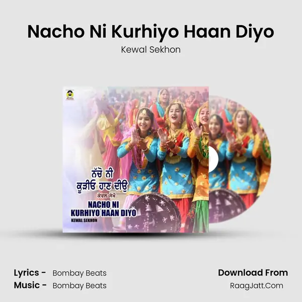Nacho Ni Kurhiyo Haan Diyo - Kewal Sekhon