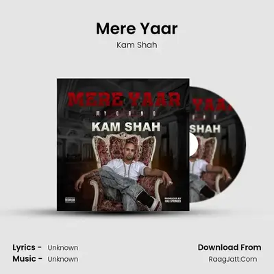 Mere Yaar MP3 Song by Kam Shah Cover