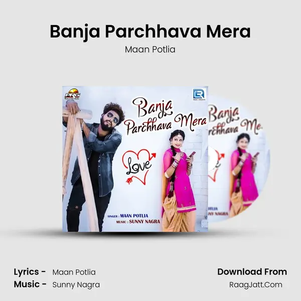 Banja Parchhava Mera MP3 Song by Maan Potlia Cover