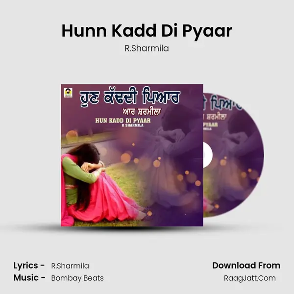 Hunn Kadd Di Pyaar - R.Sharmila