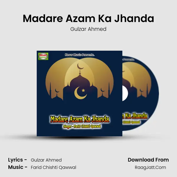 Madare Azam Ka Jhanda MP3 Song by Gulzar Ahmed Cover