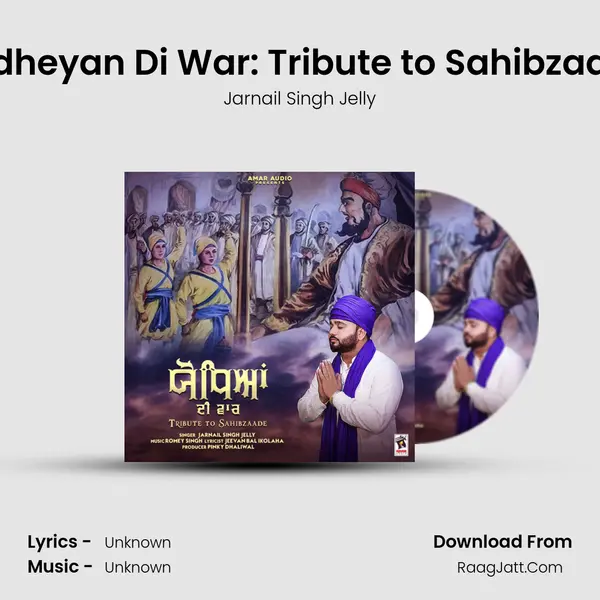 Yodheyan Di War: Tribute to Sahibzaade - Jarnail Singh Jelly