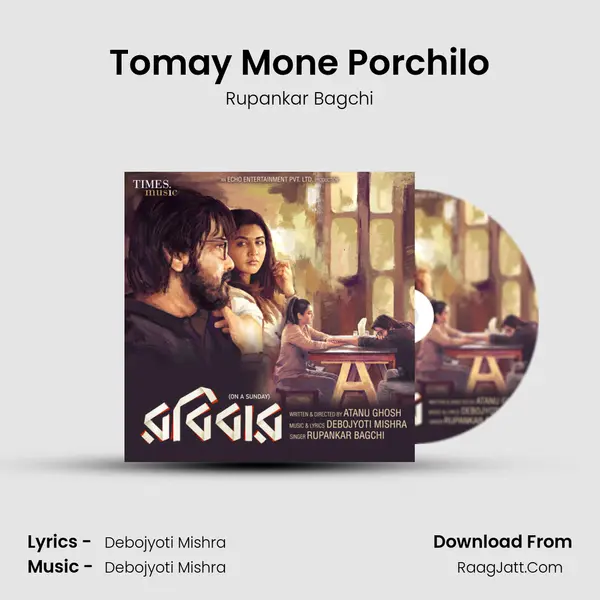 Tomay Mone Porchilo MP3 Song by Rupankar Bagchi Cover