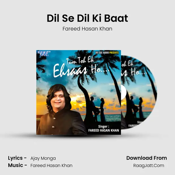 Dil Se Dil Ki Baat MP3 Song by Fareed Hasan Khan Cover