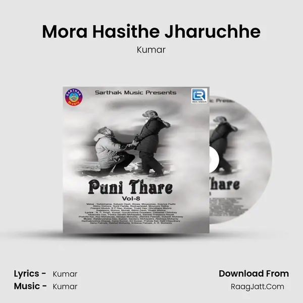 Mora Hasithe Jharuchhe MP3 Song by Kumar Cover