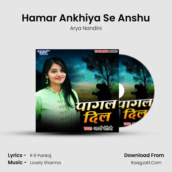 Hamar Ankhiya Se Anshu MP3 Song by Arya Nandini Cover