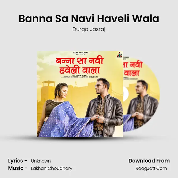 Banna Sa Navi Haveli Wala - Durga Jasraj