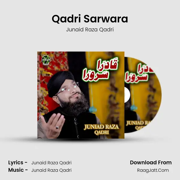 Qadri Sarwara - Junaid Raza Qadri