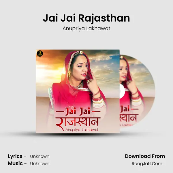 Jai Jai Rajasthan - Single - Anupriya Lakhawat