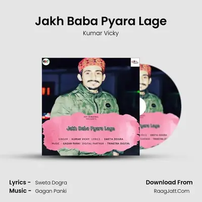 Jakh Baba Pyara Lage MP3 Song by Kumar Vicky Cover