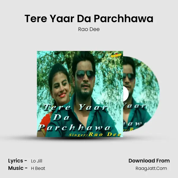 Tere Yaar Da Parchhawa - Rao Dee