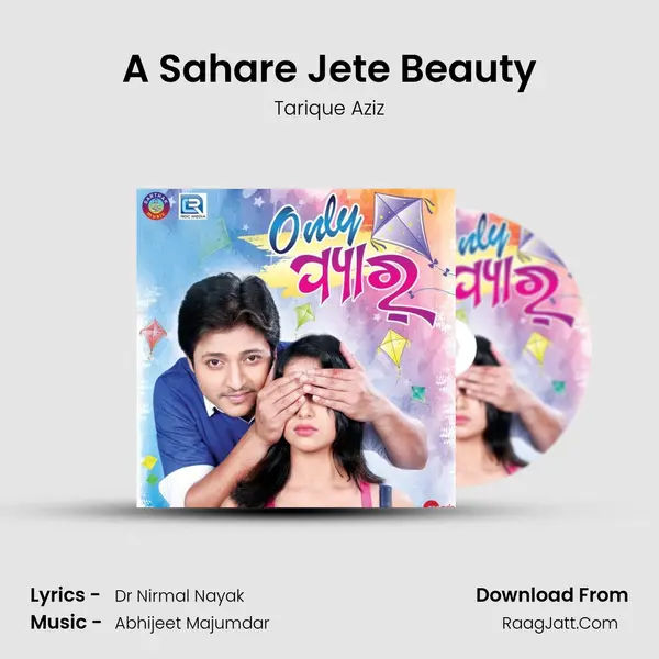 A Sahare Jete Beauty MP3 Song by Tarique Aziz Cover