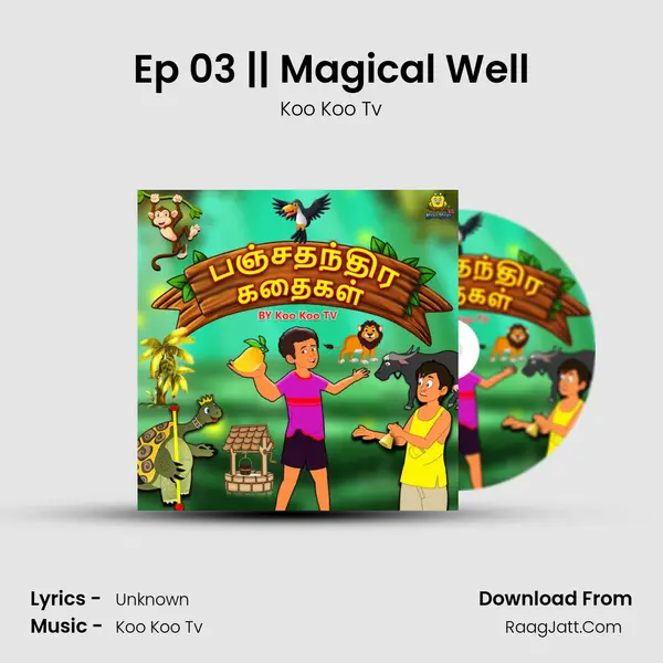 Ep 03 || Magical Well MP3 Song by Koo Koo Tv Cover
