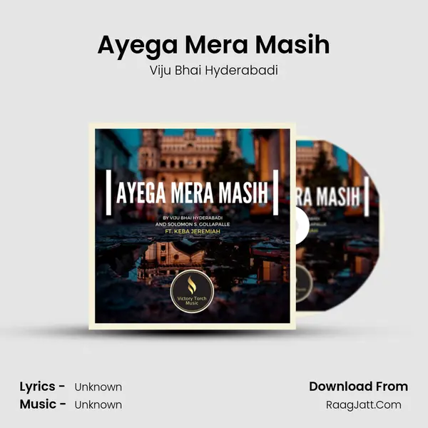 Ayega Mera Masih MP3 Song by Viju Bhai Hyderabadi Cover