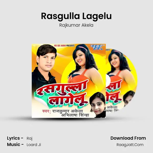 Rasgulla Lagelu MP3 Song by Rajkumar Akela Cover